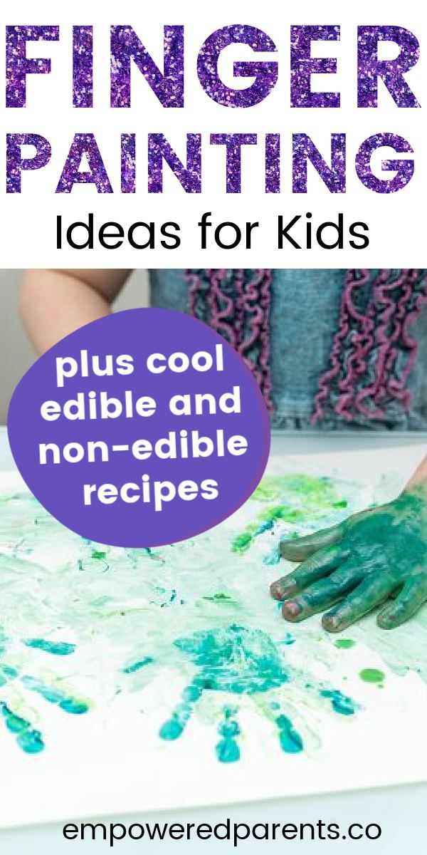 Finger Painting Ideas for Kids (+ 5 Finger Paint Recipes) - Empowered  Parents