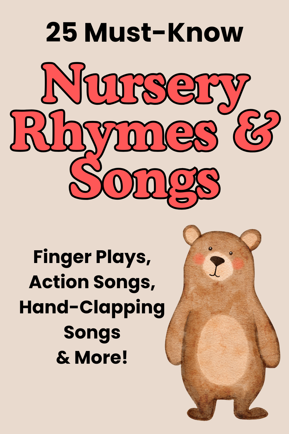 Illustrated Pinterest graphic with the text "25 Must-Know Nursery Rhymes & Songs" and a watercolor bear.