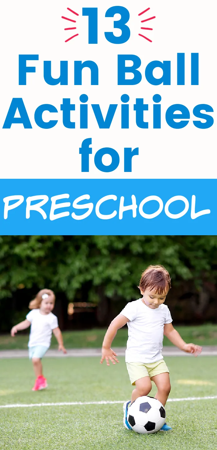 Young kids playing soccer. Text reads "13 fun ball activities for preschool."