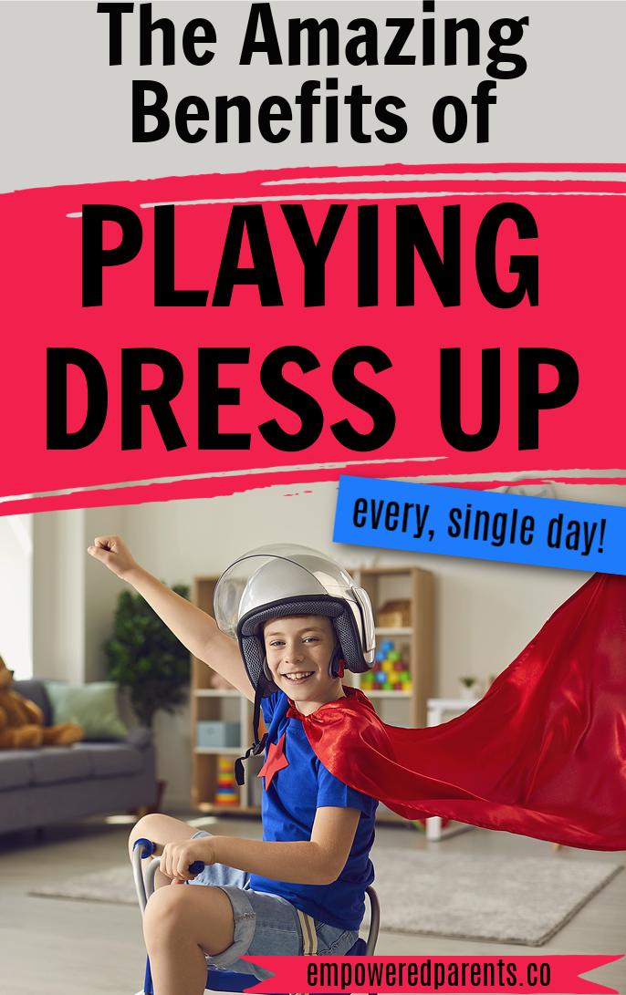 Why Your Kids Need to Play Dress Up + How You Can Encourage It ...