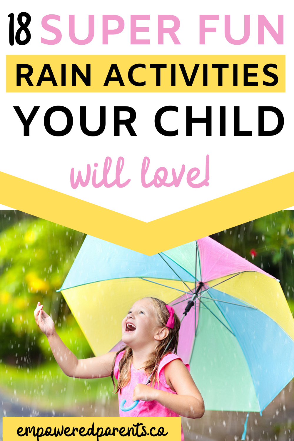 Child playing in the rain. Text overlay reads "18 super fun rain activities your child will love".