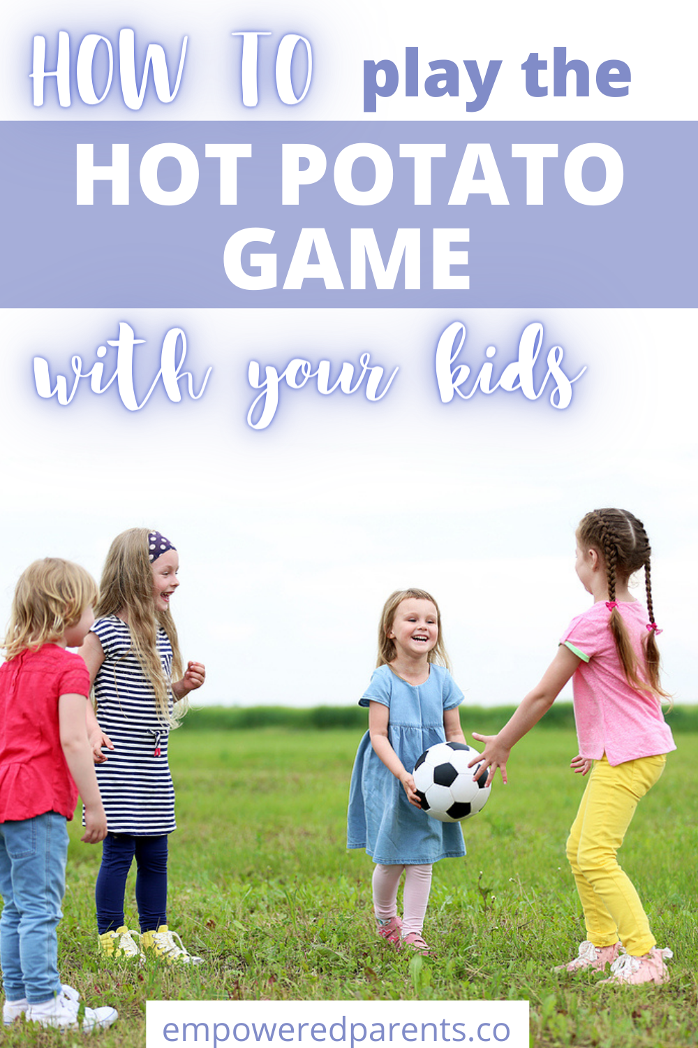 Children playing a ball game. Text reads "How to play the hot potato game with your kids".