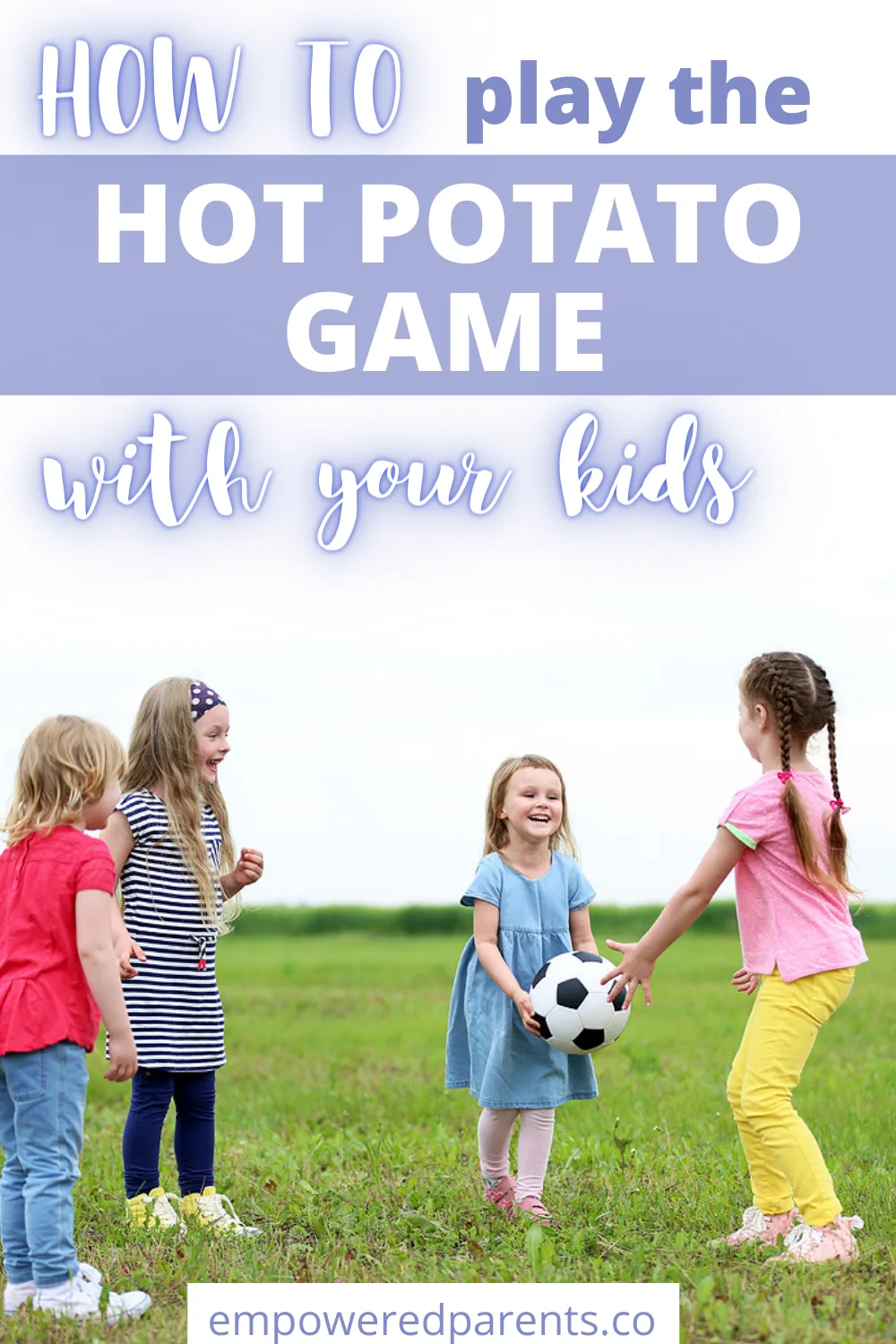 Children playing a ball game. Text reads "How to play the hot potato game with your kids".