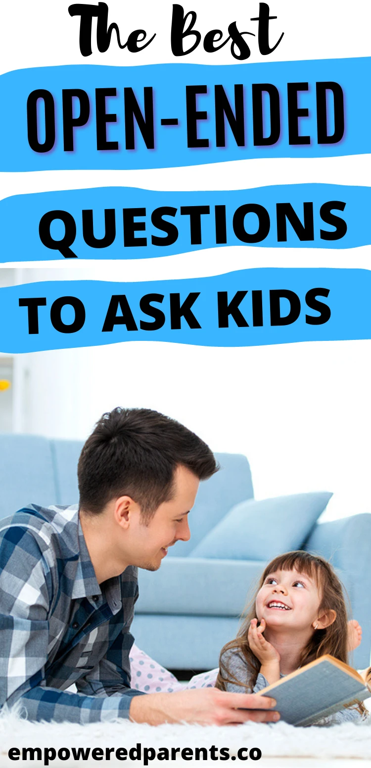 Father talking to daughter. Text reads "The best open ended questions to ask kids".