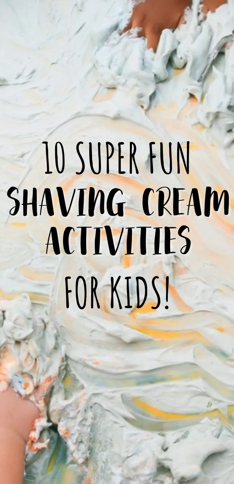 Child doing shaving cream art. Text reads "10 super fun shaving cream activities for kids".