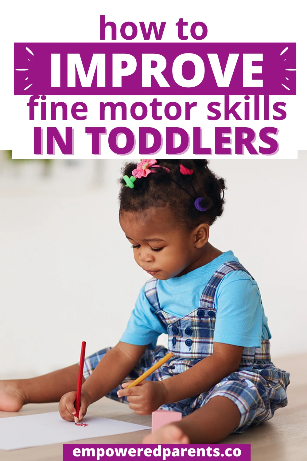 Toddler drawing with pencils. Text reads "How to improve fine motor skills in toddlers".