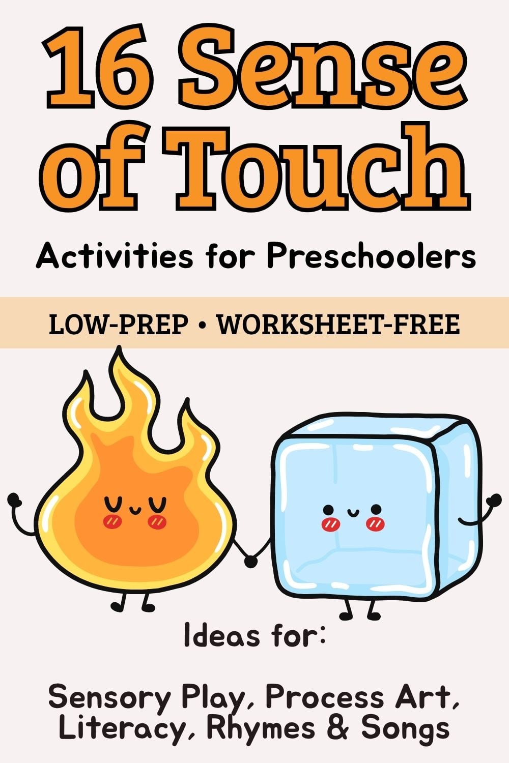 Pinterest graphic for 16 sense of touch activities for preschoolers, featuring illustrated fire and ice characters, with ideas for sensory play, process art, literacy, rhymes and songs.