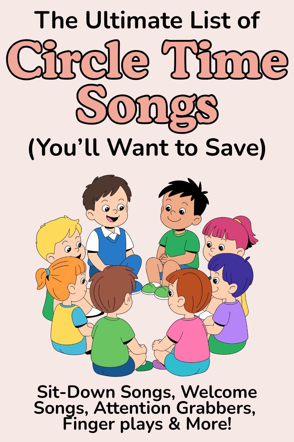 Pinnable image of preschool children sitting together at circle time, with a text overlay promoting circle time songs, including sit-down songs, welcome songs, attention grabbers and fingerplays.