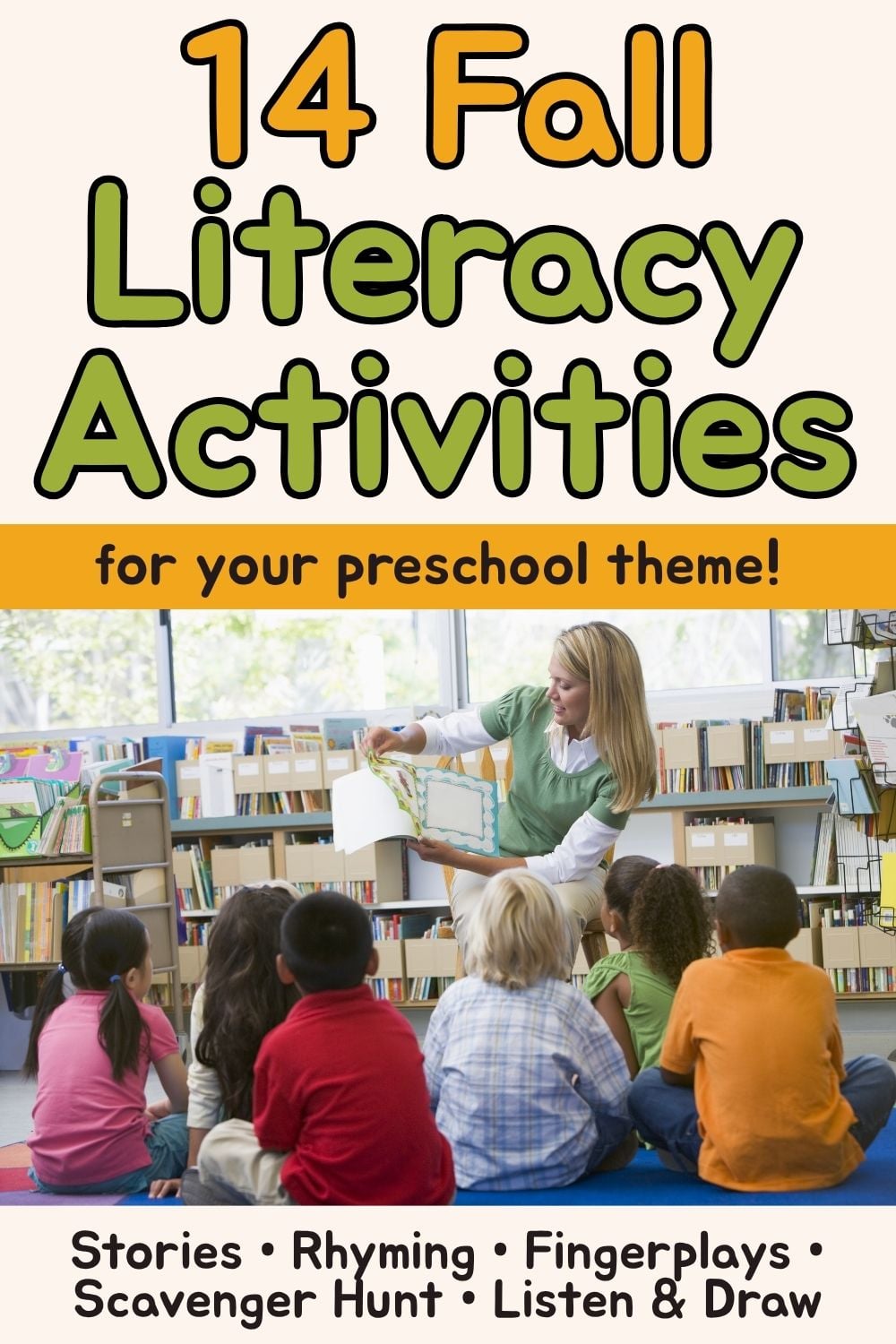 Pinterest graphic for 14 fall literacy activities for preschoolers, featuring a teacher reading to children, with stories, rhyming, fingerplays, a scavenger hunt and listen-and-draw activities.
