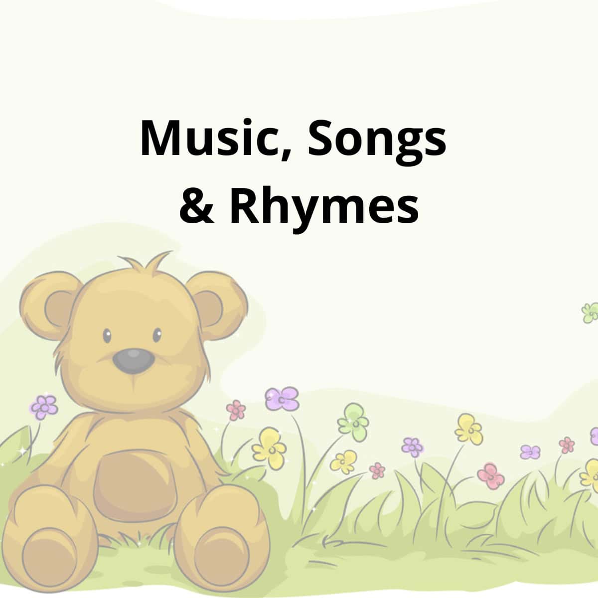 Music, Songs & Rhymes