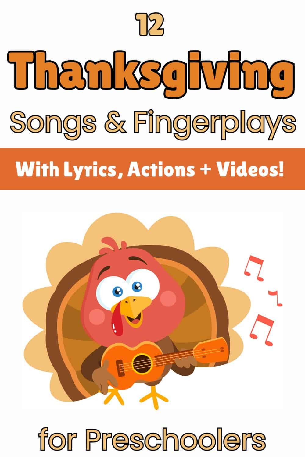 Pinterest graphic for 12 Thanksgiving songs and fingerplays for preschoolers, featuring a cartoon turkey playing a guitar.
